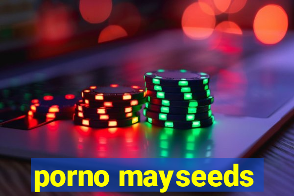 porno mayseeds